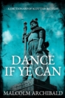 Dance If Ye Can : Large Print Edition - Book