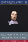 Old Portraits and Modern Sketches (Esprios Classics) - Book