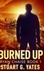 Burned Up : Clear Print Hardcover Edition - Book
