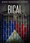 Bical : Premium Large Print Hardcover Edition - Book