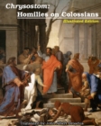 Chrysostom : Homilies on Colossians: Illustrated - Book