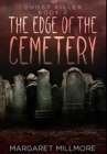 The Edge Of The Cemetery : Premium Large Print Hardcover Edition - Book