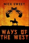 Ways Of The West : Premium Large Print Hardcover Edition - Book