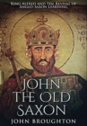 John The Old Saxon : Premium Hardcover Edition - Book