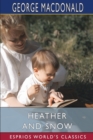 Heather and Snow (Esprios Classics) - Book