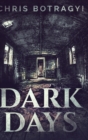 Dark Days : Large Print Hardcover Edition - Book