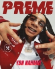Preme Magazine Issue 26 : Ybn Nahmir - Book