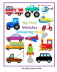 My First Vehicles Colouring -29 Simple Vehicle Colouring Pages for Toddlers - Book