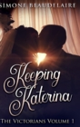 Keeping Katerina : Large Print Hardcover Edition - Book