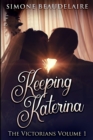 Keeping Katerina : Large Print Edition - Book