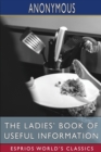 The Ladies' Book of Useful Information (Esprios Classics) - Book