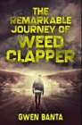 The Remarkable Journey Of Weed Clapper : Premium Hardcover Edition - Book