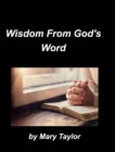Wisdom From God's Word : Wisdom Devotions Proverbs Knowledge Bible Living Truth Bible Verses - Book