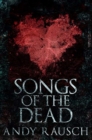Songs Of The Dead : Premium Hardcover Edition - Book