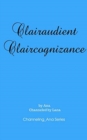 Clairaudient Claircognizance : 2nd in the Channeling_Ana Series - Book