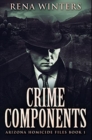 Crime Components : Premium Hardcover Edition - Book