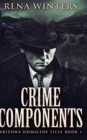 Crime Components : Large Print Hardcover Edition - Book