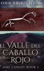 El Valle del Caballo Rojo : Edicion de Letra Grande en Tapa dura - Book