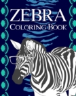 Zebra Coloring Book : Coloring Books for Adults, Gifts for Zebra Lovers, Zebra Mandala Coloring Pages - Book