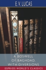 A Boswell of Baghdad, With Diversions (Esprios Classics) - Book