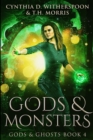 Gods and Monsters (Gods and Ghosts Book 4) - Book