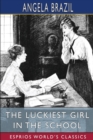 The Luckiest Girl in the School (Esprios Classics) : Illustrated by Balliol Salmon - Book