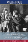 The Princess of the School (Esprios Classics) : Illustrated by Frank Wiles - Book