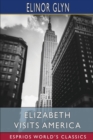 Elizabeth Visits America (Esprios Classics) - Book