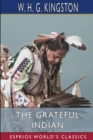The Grateful Indian (Esprios Classics) - Book