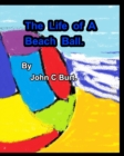 The Life of A Beach Ball. - Book