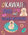 Kawaii Food and Golden Retriever : Adult Coloring Pages, Painting Food Menu Recipes - Book
