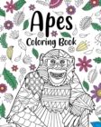 Apes Coloring Books : Floral Mandala Coloring Pages, Animal Lovers Coloring Book, Best Gifts for Apes - Book