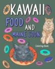 Kawaii Food and Maine Coon Coloring Book - Book
