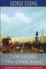 Our Friend the Charlatan (Esprios Classics) - Book