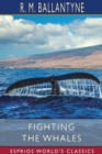 Fighting the Whales (Esprios Classics) - Book