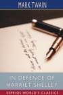 In Defence of Harriet Shelley (Esprios Classics) - Book