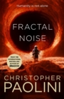 Fractal Noise : A blockbuster space opera set in the same world as the bestselling To Sleep in a Sea of Stars - Book