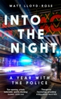 Into the Night : A Year with the Police - Book