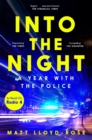 Into the Night : A Year with the Police - Book
