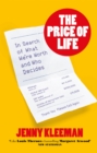 The Price of Life : In Search of What We're Worth and Who Decides - Book