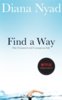 Find a Way : One Untamed and Courageous Life - Book