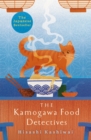 The Kamogawa Food Detectives : The Heartwarming Japanese Bestseller - Book