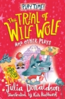 The Trial of Wilf Wolf and other plays - Book