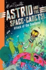 Astrid and the Space Cadets: Attack of the Snailiens! - Book
