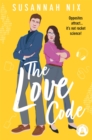 The Love Code : Book 1 in Chemistry Lessons series of Stem Rom Coms - Book