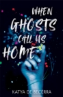 When Ghosts Call Us Home - Book