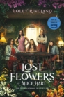The Lost Flowers of Alice Hart : Now an Amazon series starring Sigourney Weaver - Book
