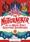 The Nutcracker : And the Mouse King's Christmas Shenanigans - Book
