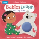 Babies Laugh All Day Long : With Soft Squeaker to Press - Book