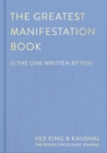 The Greatest Manifestation Book (is the one written by you) - Book